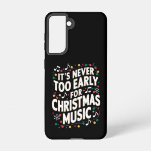 It's Never Too Early For Christmas Music Musician Samsung Galaxy Case