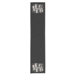 It's Never Too Early For Christmas Music Musician  Short Table Runner