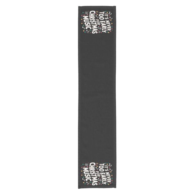 It's Never Too Early For Christmas Music Musician  Short Table Runner (Front)