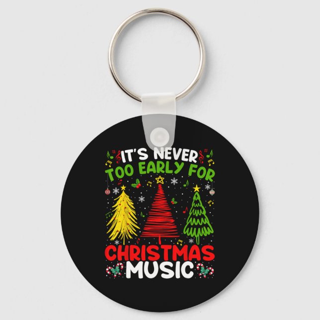 It's Never Too Early For Christmas Tree Music Cele Keychain (Front)