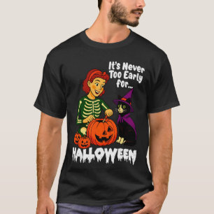 Its Never Too Early for Halloween Cat Pumpkin Jack T-Shirt