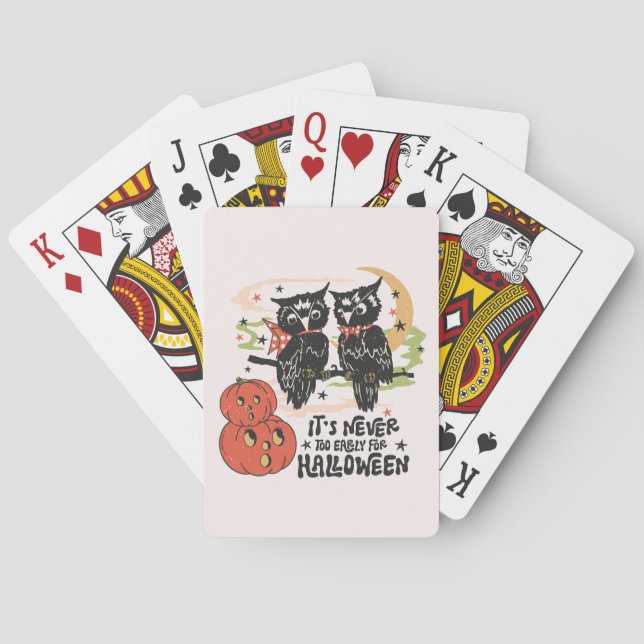 It's Never Too Early For Halloween Playing Cards (Back)