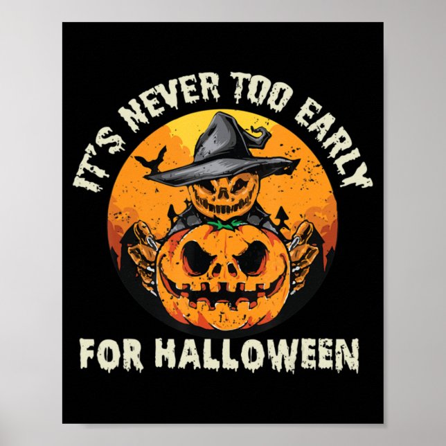 It's Never Too Early For Halloween  Poster (Front)