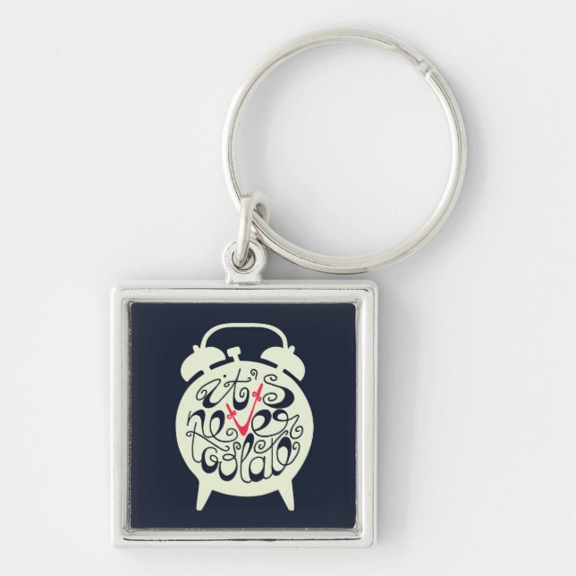 It's Never Too Late Keychain (Front)