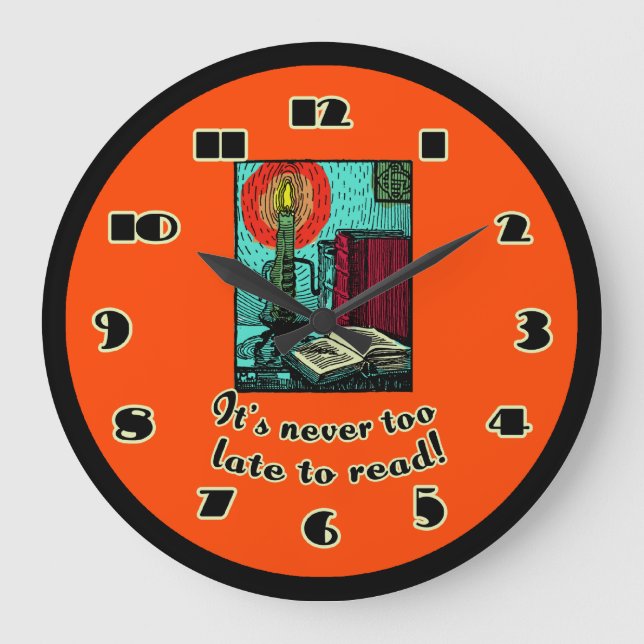 It's Never Too Late to Read Wall Clock (Front)