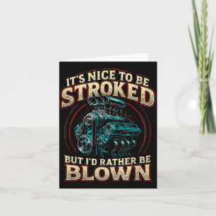 It's Nice To Be Stroked Funny Racing Mens Drag Rac Card