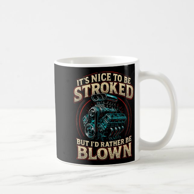 It's Nice To Be Stroked Funny Racing Mens Drag Rac Coffee Mug (Right)