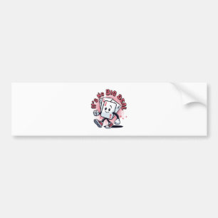 It's No Big Deal Bumper Sticker