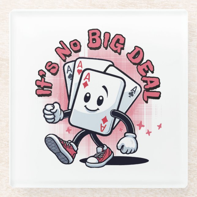 It's No Big Deal Glass Coaster (Front)