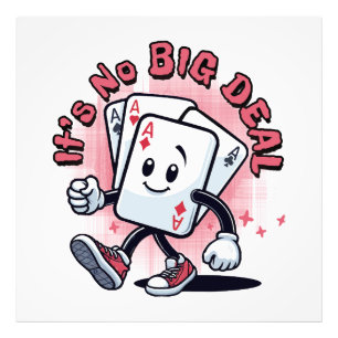 It's No Big Deal Photo Print