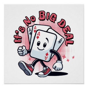 It's No Big Deal Poster