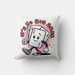 It's No Big Deal Throw Pillow