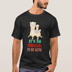 It's No Prob Llama To  Sarcasm Quote T-Shirt