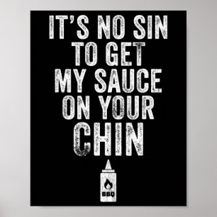It's No Sin To Get My Sauce Funny Bbq Smoker Barbe Poster