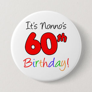 It's Nonno's 60th Birthday Fun and Colourful Butto 3 Inch Round Button