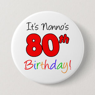It's Nonno's 80th Birthday Fun and Colourful 3 Inch Round Button