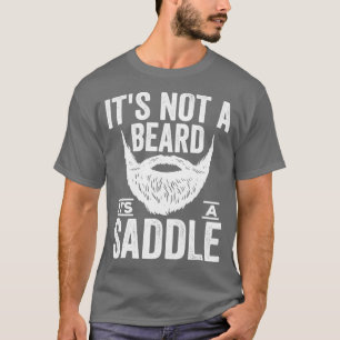 Its Not A Beard Its A Saddle Shirt
