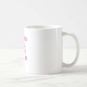Its not a Bug Its a Feature Coffee Mug