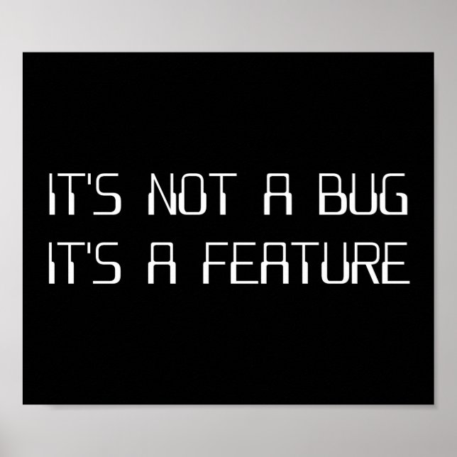 It's Not a Coding Bug It's a Programming Feature Poster (Front)