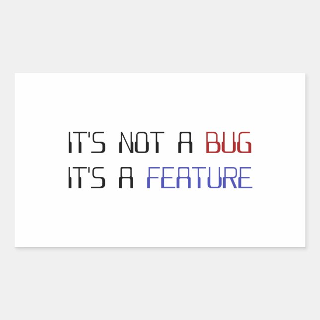 It's Not a Coding Bug It's a Programming Feature Sticker (Front)