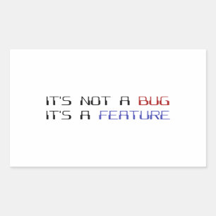 It's Not a Coding Bug It's a Programming Feature Sticker