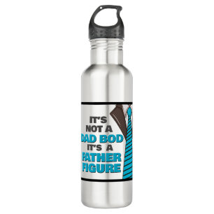 It's Not A Dad Bod It's A Father Figure 710 Ml Water Bottle