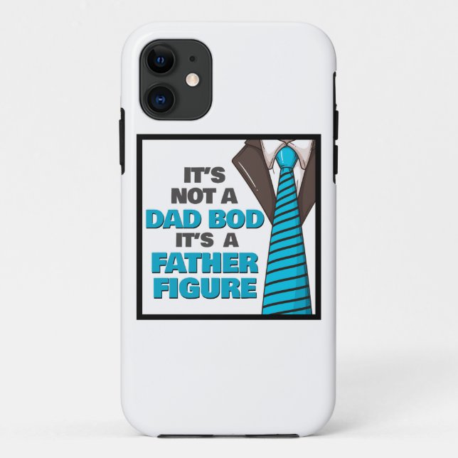 It's Not A Dad Bod It's A Father Figure Case-Mate iPhone Case (Back)