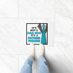 It's Not A Dad Bod It's A Father Figure Doormat