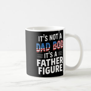 It's Not A Dad Bod It's A Father-figure Fathers Da Coffee Mug