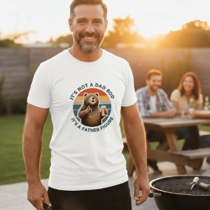 It's Not A Dad Bod It's A Father Figure Funny Bear T-Shirt