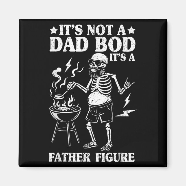 Its Not A Dad Bod Its A Father Figure Funny Dad Bo Magnet (Front)