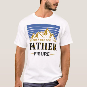it's not a dad bod it's a Father Figure Vintage Fa T-Shirt