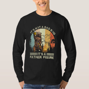 Its Not A Dad Bod Its Father Figure Bear Beer Retr T-Shirt