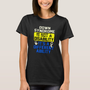 It's Not A Disability Down Syndrome Awareness Mont T-Shirt