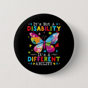 Its Not A Disability Its A Different Ability  2 Inch Round Button