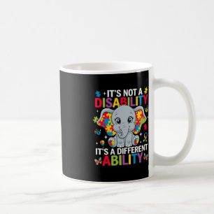 It's Not A Disability It's A Different Ability Cut Coffee Mug