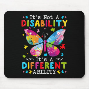 Its Not A Disability Its A Different Ability Mouse Pad
