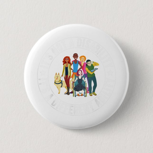 Its Not A Disability Its A Different Ability Speci 2 Inch Round Button (Front)