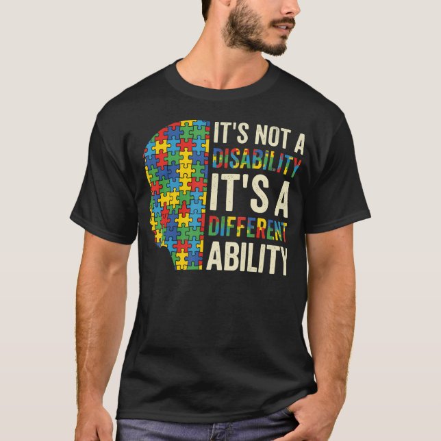 Its Not A Disability Its A Different Ability T-Shirt (Front)