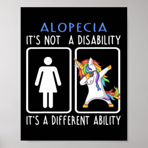 It's Not A Disability Support Alopecia Gifts Poster