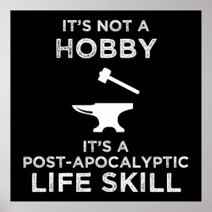 It's Not A Hobby Funny Blacksmithing Poster