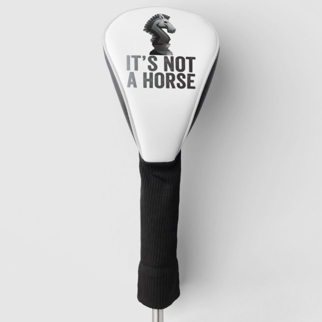 It's not a Horse Funny Chess Player Gift Golf Head Cover (Front)