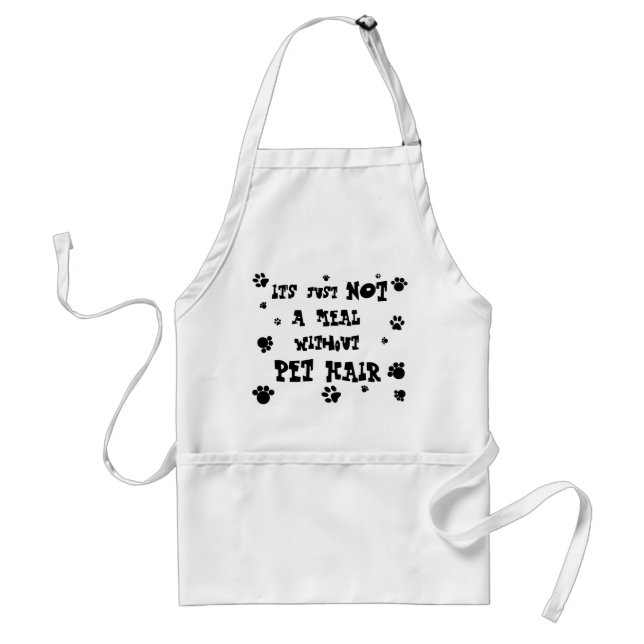 it's not a meal without PET HAIR! Standard Apron (Front)