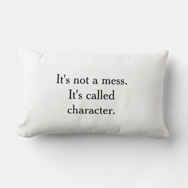 It's Not a Mess Funny Pillow (Front)