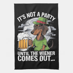 It's Not A Party Until Dachshund Irish Beer Wiener Kitchen Towel