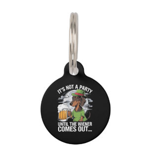 It's Not A Party Until Dachshund Irish Beer Wiener Pet Tag