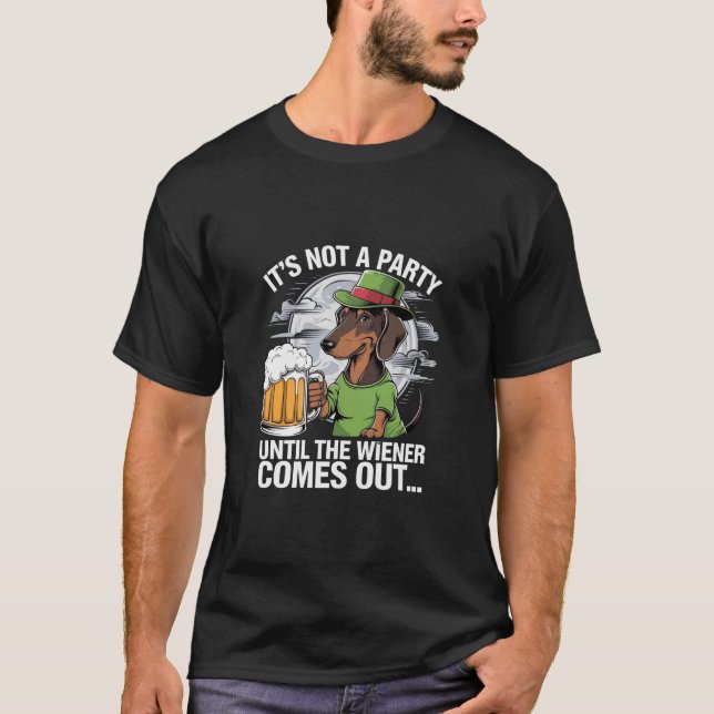 It's Not A Party Until Dachshund Irish Beer Wiener T-Shirt (Front)