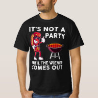 It's Not A Party Until The Wiener Comes Out, Funny