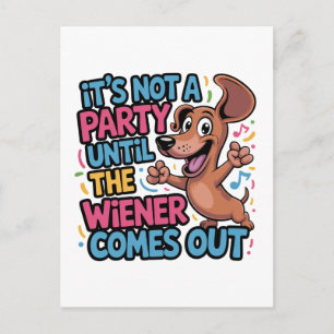 It's Not A Party Until The Wiener Comes Out Holiday Postcard