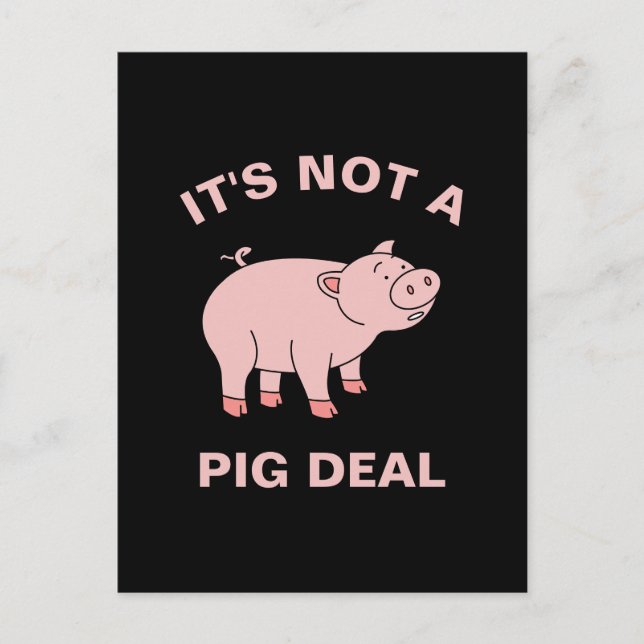 It's Not A Pig Deal Funny Farming Animal Piggy Pun Postcard (Front)